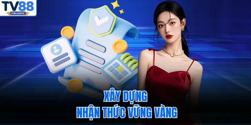 Xây dựng nhận thức vững vàng